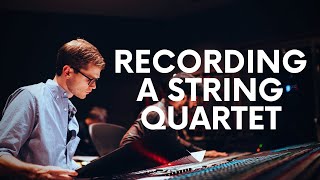 Making a String Quartet Sound HUGE — RECORDING SESSION