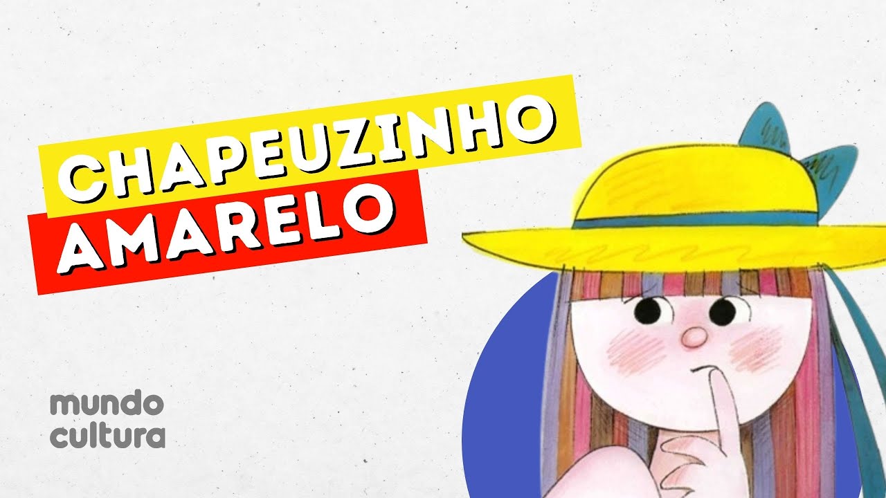 Livro : Chapeuzinho Amarelo - Contação de Histórias para Crianças