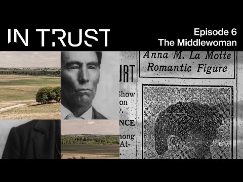 How One Woman Reshape Osage County (Episode Six) | In Trust