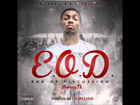 Jhonny 1K - E.O.D. (End of Discussion) - Like That [Prod. By Torey Montana]