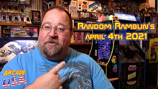 Random Ramblin's (April 4th 2021)