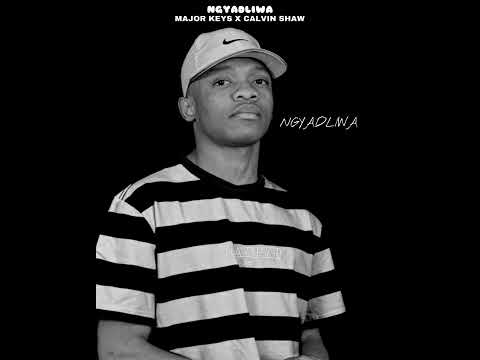 Major Keys & Calvin Shaw - Ngyadliwa (Vocal Mix)
