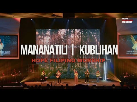 Mananatili | Kublihan (Live Service) by Hope Filipino Worship