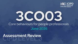 3CO03 CIPD Assessment Review - Core behaviours for people proffesionals - June 26