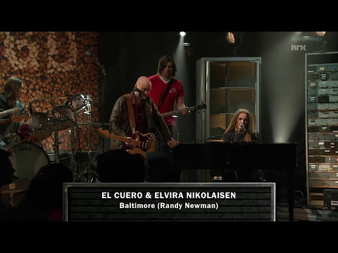 EL CUERO & Elvira Nikolaisen - Baltimore (Randy Newman) live at Trygdekontoret / NRK