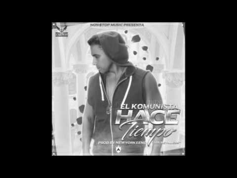 El Komunista - Hace Tiempo