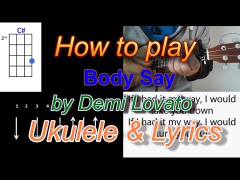 How to play Body Say by Demi Lovato ukulele chords karaoke