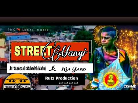 STREET MANGI.. Jnr Surenaki (Stubedah Mahn) ft Kia Yard.. (THUNDER'S OF PANGIA)