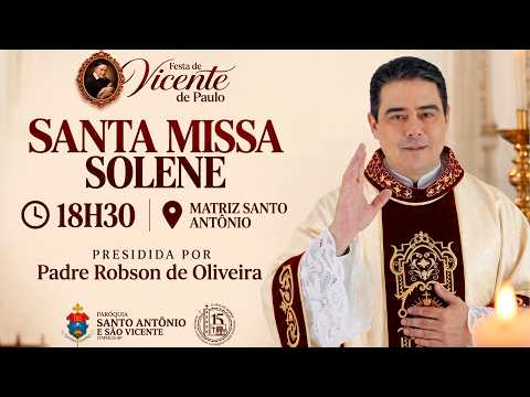 Padre Robson de Oliveira: Santa Missa de São Vicente de Paulo AO VIVO | Itápolis SP