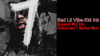 Bad Lil Vibe-Kid Ink(Official Audio)