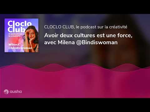 Avoir deux cultures est une force, avec Milena @Bindiswoman