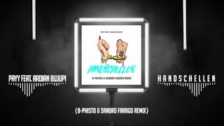 Payy feat. Ardian Bujupi - Handschellen (B-Phisto &amp; Sandro Farago Remix)