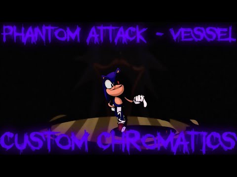 Vessel (But I Use Custom Chromatics) FNF Phantom Attack/Chaos Nightmare Mod