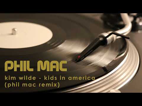 Kim Wilde - Kids In America (Phil Mac Remix)