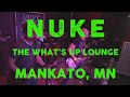 Nuke @ The Whats Up Lounge, Mankato MN