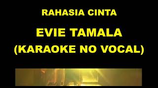 Download lagu RAHASIA CINTA - EVIE TAMALA (KARAOKE NO VOCAL) mp3