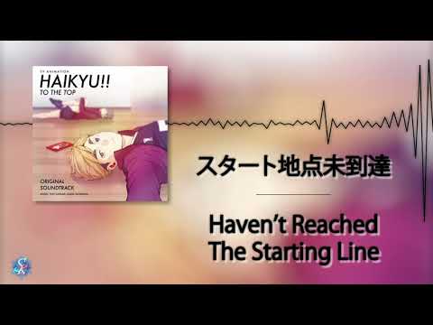 Haikyuu!! To The Top OST - Havent Reached the Starting Line