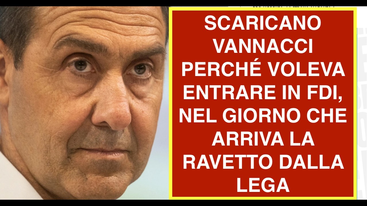 SCARICANO VANNACCI PERCHÉ VOLEVA ENTRARE IN FDI, NEL GIORNO CHE ARRIVA LA RAVETTO DALLA LEGA