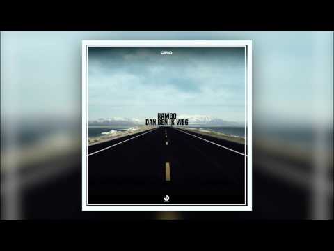 Rambo - Dan Ben Ik Weg (Prod. By Keemsta Beatz)