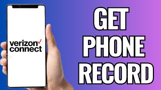 How To Get Phone Records From Verizon