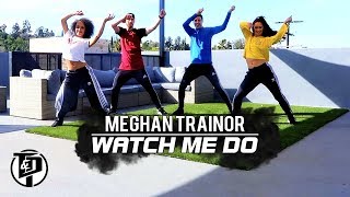 Meghan Trainor | &quot;WATCH ME DO&quot; | Dance Choreography