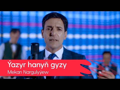 Mekan Nargulyyew - Yazyr hanyn gyzy | 2022