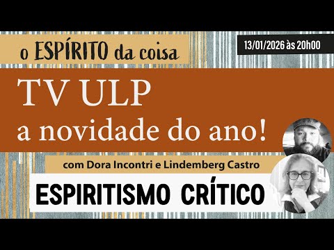 The Spirit of the Thing 126 - ULP TV - the novelty of the year!