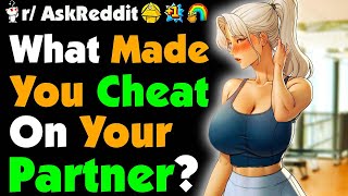 Why Did You Cheat On Your Spouse?