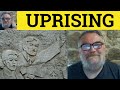 Uprising Meaning Uprising Defined Uprising Examples Uprising Definition Uprising
