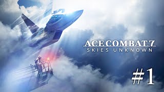 【ACE COMBAT 7】空の色を知ってるか？ #1