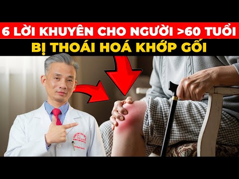 60 TUỔI KHỚP GỐI NHƯ 18! Bác Sĩ Chia Sẻ 6 Lời Khuyên Về Thoái Hóa Khớp Gối