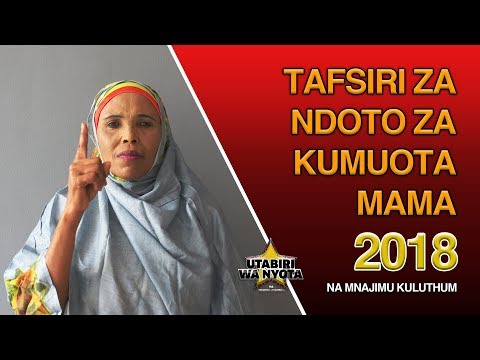 , title : 'TAFSIRI ZA NDOTO ZA KUMUOTA MAMA - S01EP34 - Utabiri wa Nyota na Mnajimu Kuluthum'