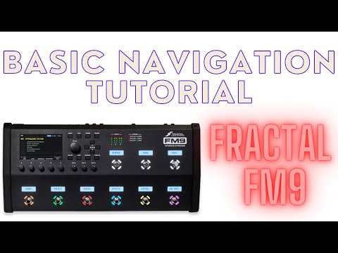 Fractal FM9: basic navigation tutorial