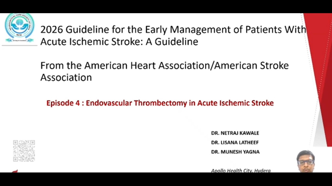 Stroke Guidelines 2026 Episode 4 : Endovascular Thrombectomy in Acute Ischemic Stroke