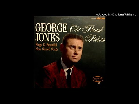 Old Brush Arbors: 12 Beautiful New Sacred Songs LP - George Jones (1966) [Full Album]