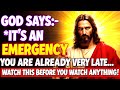GOD SAYS- "YOU SO LATE TO THIS" God Message Today~ Gods Message Now👆EP179
