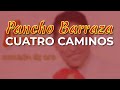 Pancho Barraza - Cuatro Caminos (Audio Oficial)