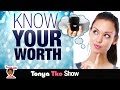 Know Your Worth! @TonyaTko Advice #Share ...