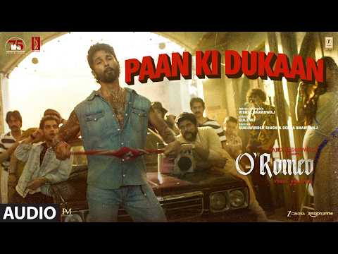 O'Romeo: Paan Ki Dukaan (Audio) | Shahid Kapoor | Triptii D, Disha P | Vishal Bhardwaj | Gulzar