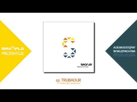 Skorup - 07 Trubadur ft. Paweł Piec (PIĘKNA POGODA) prod. Skorup