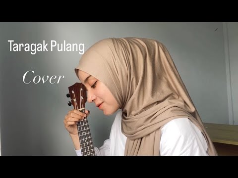 Taragak Pulang - Eja, Abdi & Dira | Cover by Dinda