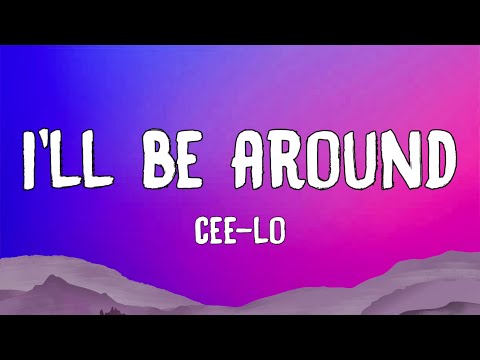 CeeLo - I'll Be Around (Lyrics) feat. Timbaland