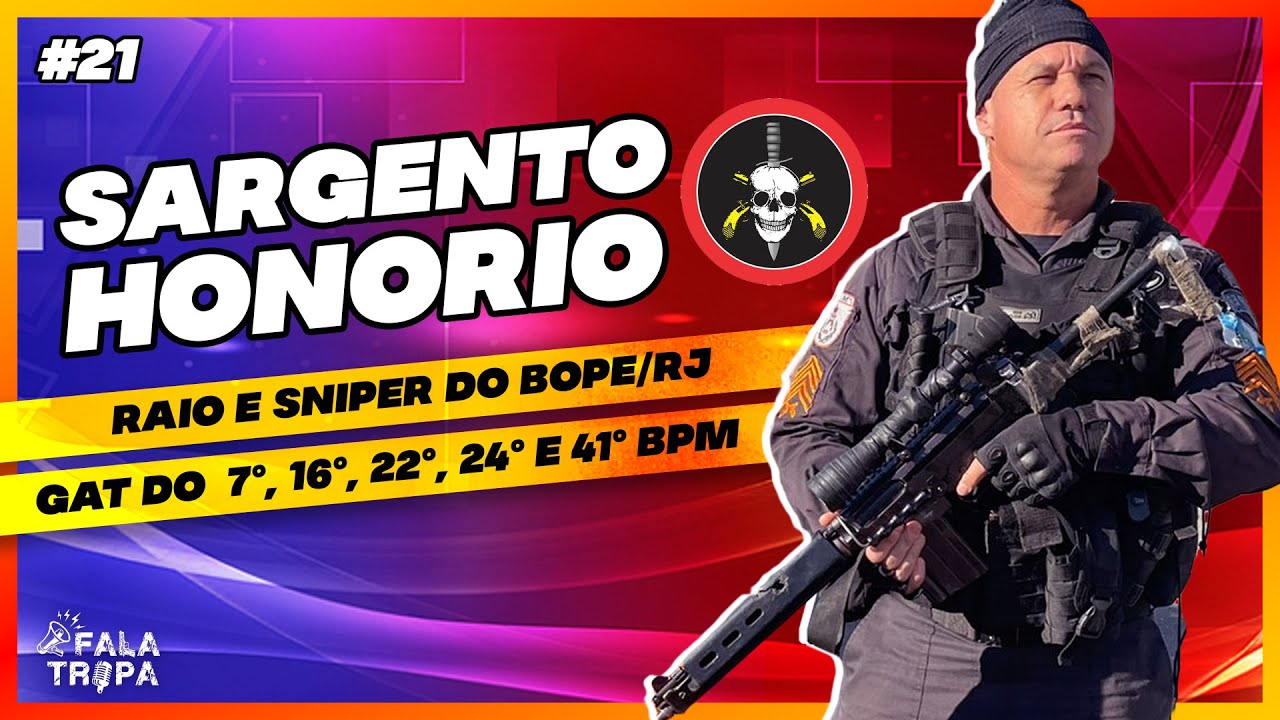 FALA TROPA #21 - SARGENTO HONÓRIO