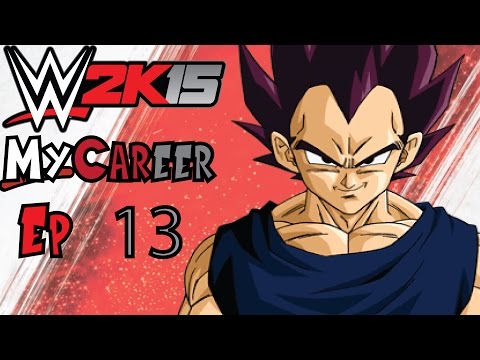 Vegeta's MyCareer | WWE2K15 | Ep 13 | Bad Day...