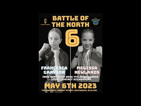 Battle of the North 6 - Melissa Newlands VS Francesca Grayson - IBKO North Area Title | May 6th 2023