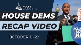 House Dems Recap Video | October 19-22