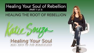 Ep. 42 - Healing the Root of Rebellion