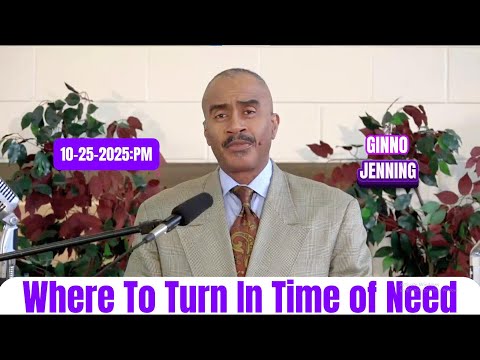 Pastor Gino Jenning - Where To Turn In Time of Need  | OCTOBER 25th, 2025