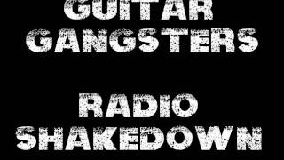 Guitar Gangsters - Radio Shakedown