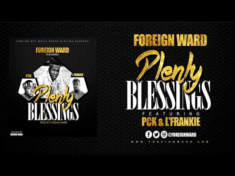 Foreign Ward ft Pck & L'Frankie - PLENTY BLESSINGS [Prod. Foreign Ward]
